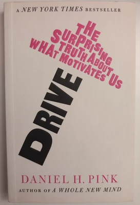 Drive : The Surprising Truth about What Motivates Us by Daniel H. Pink 2011 - image 1 of 3