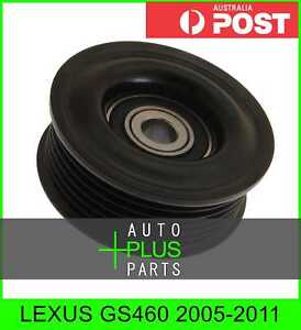 Fits LEXUS GS460 Idler Tensioner Drive Belt Bearing Pulley