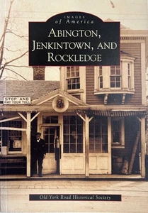 2001 TRADE PAPERBACK BOOK "ABINGTON, JENKINTOWN & ROCKLEDGE" Images of America - Bild 1 von 2