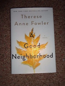 A Good Neighborhood by Therese Anne Fowler (2020, Hardcover) - Picture 1 of 2