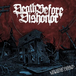 Death Before Dishonor Nowhere Bound (CD) Album (Jewel Case) (US IMPORT) - Bild 1 von 1