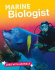 Marine Biologist (Jobs with Animals) by Marne Ventura