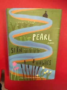 Pearl: A Novel by Siân Hughes (2024, Hardcover). New! Long-listed for the Booker - Foto 1 di 3
