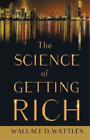 Wallace D Wattl The Science of Getting Rich;With an Essay from The A (Paperback)