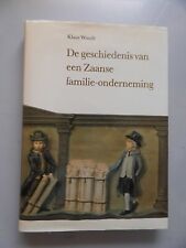 De geschiedenis van een Zaanse famile-onderneming (- Die Geschichte eines Zaanse