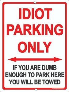 Letrero de estacionamiento IDOT 9"x12" metal mudo letreros estúpidos broma mordaza divertida - Imagen 1 de 3