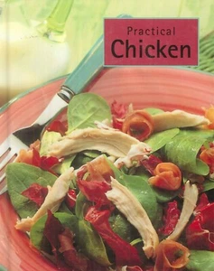 Practical Chicken Cookbook 2002 Wings Curry Stir Fry Soup Salad Skewers Pot Pie - Picture 1 of 7