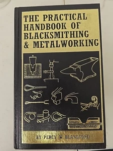 The Practical Handbook Of Blacksmithing & Metalworking Tab Books Percy Blandford - Imagen 1 de 5