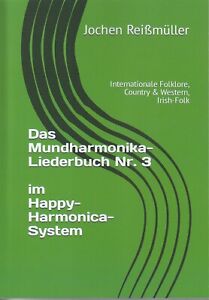 Das Mundharmonika-Liederbuch Nr. 3 im Happy-Harmonica-System - Jochen Reißmüller