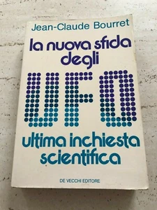 La nuova sfida degli Ufo ultima inchiesta scientifica Jean-Claude Bourret 1977 - Picture 1 of 1