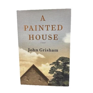 A Painted HouseA Novel by John Grisham (2001, Hardcover) First Edition Very Good - Picture 1 of 14