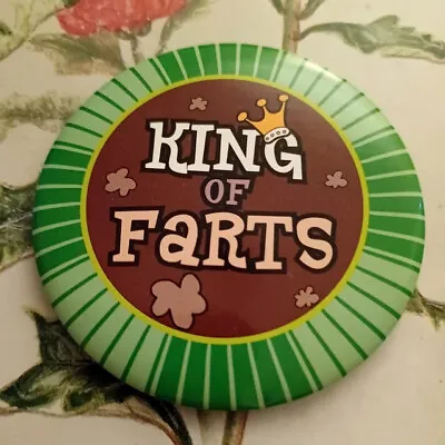 King Of Farts 6cm Pin Badge - Humorous • 12$