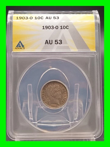 1903-O Barber Dime 10C ANACS Certified AU-53 Cover