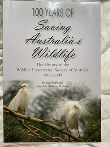 100 Years Of Saving Australia's Wildlife Joan Webb 2010 Paperback Book - Imagen 1 de 10