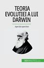 Teoria evoluiei a lui Darwin: Apari?ia speciilor by Romain Parmentier Paperback