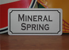 Mineral Spring Metal Sign