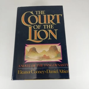 The Court of the Lion A Novel of the T'Ang Dynasty by E. Cooney, D. Altieri HCDJ - Picture 1 of 15