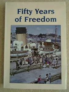 Fifty Years of Freedom Machon Pb 1945 1995 Guernsey War History Community Island - Picture 1 of 11