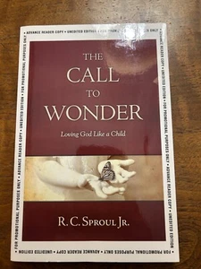 Call to Wonder: Loving God Like a Child by Sproul Jr, R. C. Advance Reader copy - Picture 1 of 2