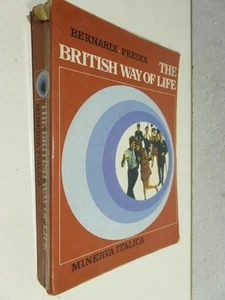 THE BRITISH WAY OF LIFE Bernardi Freddi Minerva Italica 1978 scuola libro di - Picture 1 of 1