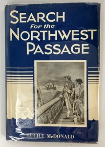 McDonald SEARCH FOR THE NORTHWEST PASSAGE H/C 1958 1st Edition - Picture 1 of 11