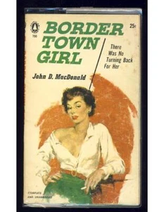Inscribed John D MacDonald Border Town Girl Linda Crime Dames Pulp Fiction - Picture 1 of 2