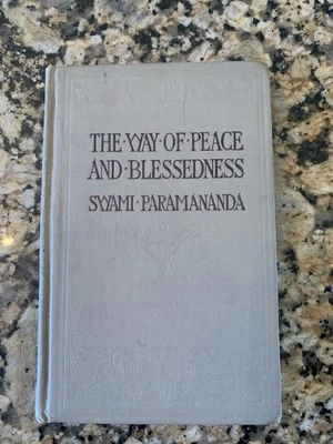 The Way of Peace and Blessedness RARE 1913 Swami Paramananda Vedanta Mysticism - Image 1 of 4