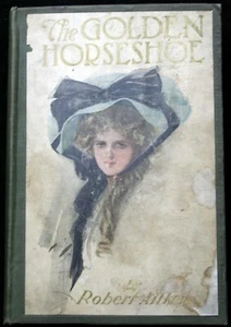 Robert Aitken THE GOLDEN HORSESHOE vntg 1907 romantic adventure in So America - Bild 1 von 8