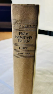 From Primitives to Zen by Mircea Eliade Harper & Row Hardcover Religion History Foto 1 de 4