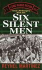 Six Silent Men : 101St Lrp/Rangers, Paperback By Martinez, Reynel, Like New U...