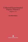 Collected Experimental Papers, Volume I: Papers 1-11 by P.W. Bridgman (English)