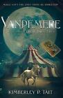 Vandemere: Book One of Circ de Tarot Series by Kimberley D. Tait Paperback Book