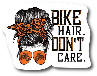 DRD&M Bike Hair don't care 4.5 in Sticker Biker Messy Bun Premium Sticker PS122