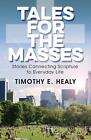 Timothy E Healy Tales For The Masses Paperback Us Import