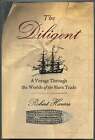 Robert HARMS / Diligent A Voyage Through the Worlds of the Slave Trade 1st 2002