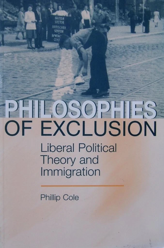 Philosophies of Exclusion: Liberal Political Theory and Immigration by P.Cole - image 1 of 1
