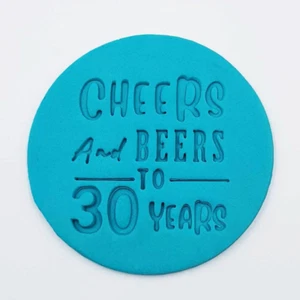 30th Birthday 'Cheers and Beers to 30 Years' Cookie Fondant Stamp / Embosser - Picture 1 of 4