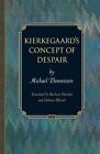 Kierkegaards Concept Of Despair By Michael Theunissen 9780691163123  Brand New