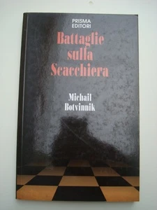 SCACCHI-BOTVINNIK-BATTAGLIE SULLA SCACCHIERA-PRISMA 1990 - Picture 1 of 1