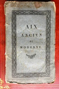 [Jean-François Porte] — Aix ancien et moderne — é.o. — François Guigue — 1823. - Bild 1 von 9