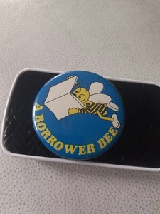 Borrower Bee....Vintage Badge - Picture 1 of 3