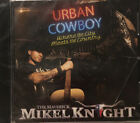 Urban Cowboy: Where The City Meets The Country By The Maverick Mikel Knight (Cd)