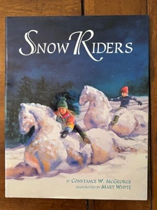 Constance W. McGeorge. Snow Riders. [SIGNED by author & illustrator]. - Imagen 1 de 4