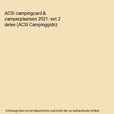 ACSI campingcard & camperplaatsen 2021: set 2 delen (ACSI Campinggids), ACSI