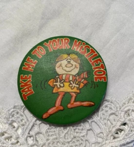 Vintage Hallmark Card 2" Pinback Button Take Me To Your Mistletoe CR-38 - Picture 1 of 4