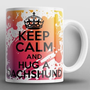 Keep Calm And Hug A Dackel Tasse Becher Wurst Hund Hunde Welpe Haustiere Tiere Geschenk - Bild 1 von 2