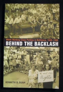 Behind The Backlash: White Working-Class Politics in Baltimore,1940-1980 PBk VG+ - Imagen 1 de 1