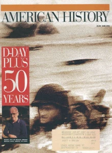 AMERICAN HISTORY JUN 94 D-DAY PLUS 50-YEARS WW2 JUNE 6 1944 NORMANDY OVERLORD - Imagen 1 de 5