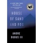 House of Sand and Fog: A Novel - Paperback NEW III, Andre Dubu 02/10/2018