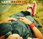 Lady Daisey - In My Headphones - New Cd - I4z